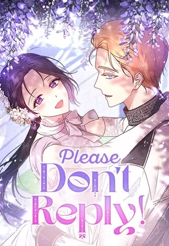 Please Don't Reply!